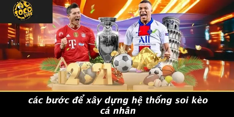 Xây dựng hệ thống soi kèo cá nhân