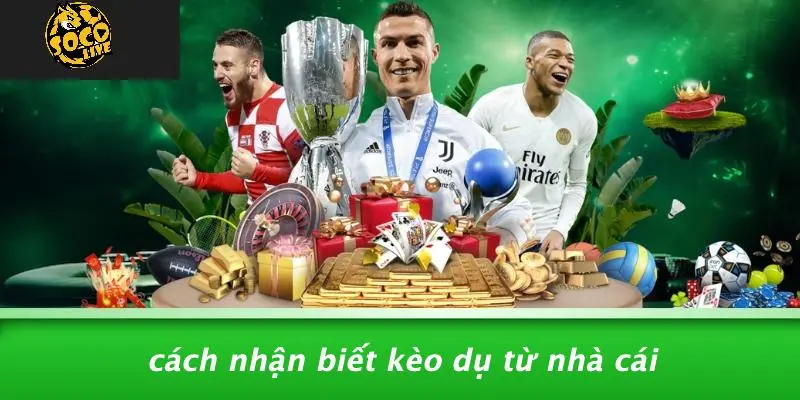 Kèo Dụ Từ Nhà Cái 2 Kèo Dụ Từ Nhà Cái