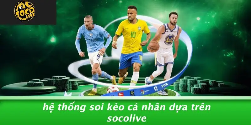 Xây dựng hệ thống soi kèo cá nhân