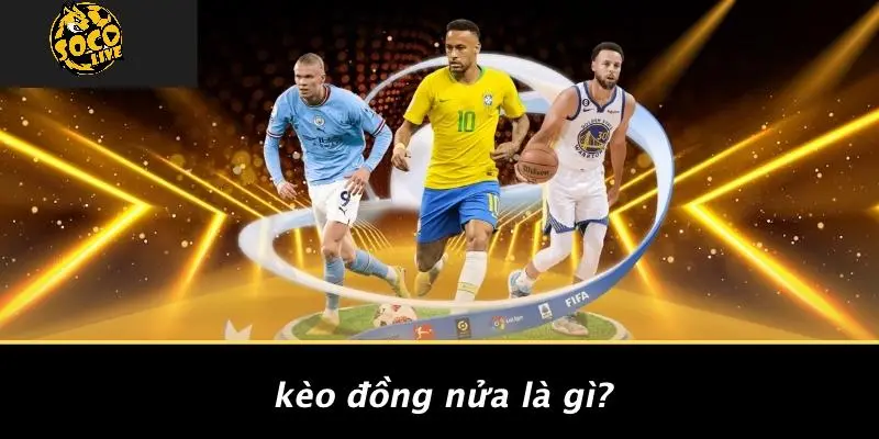Kèo Đồng Nửa