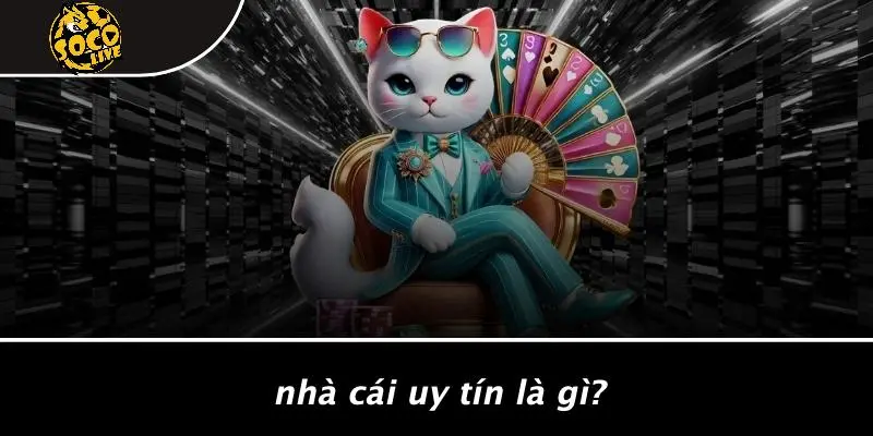 nhà cái uy tín