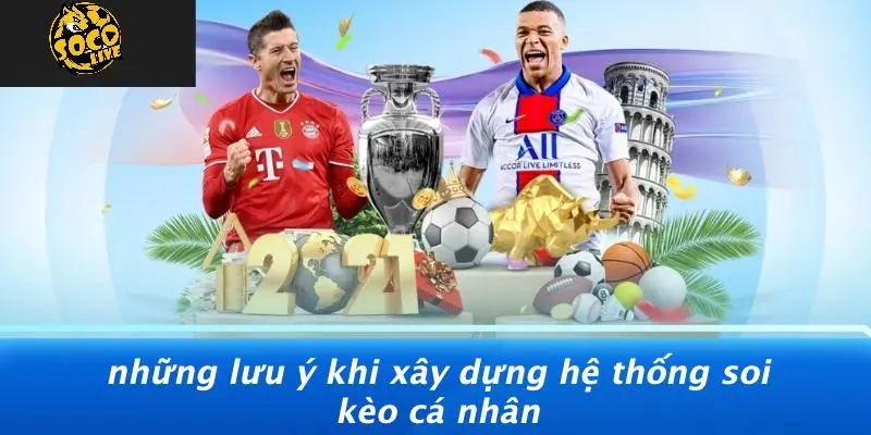 Xây dựng hệ thống soi kèo cá nhân