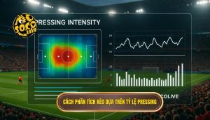 Cách phân tích kèo dựa trên tỷ lệ pressing
