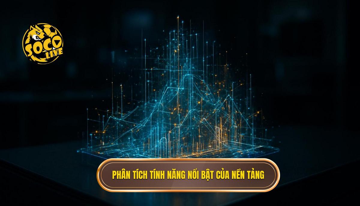 Socolive Trang Trực Tiếp Bóng Đá Đỉnh Cao Cho Tín Đồ Túc Cầu Giáo 2 Phân tích hệ thống tính năng ưu việt của nền tảng