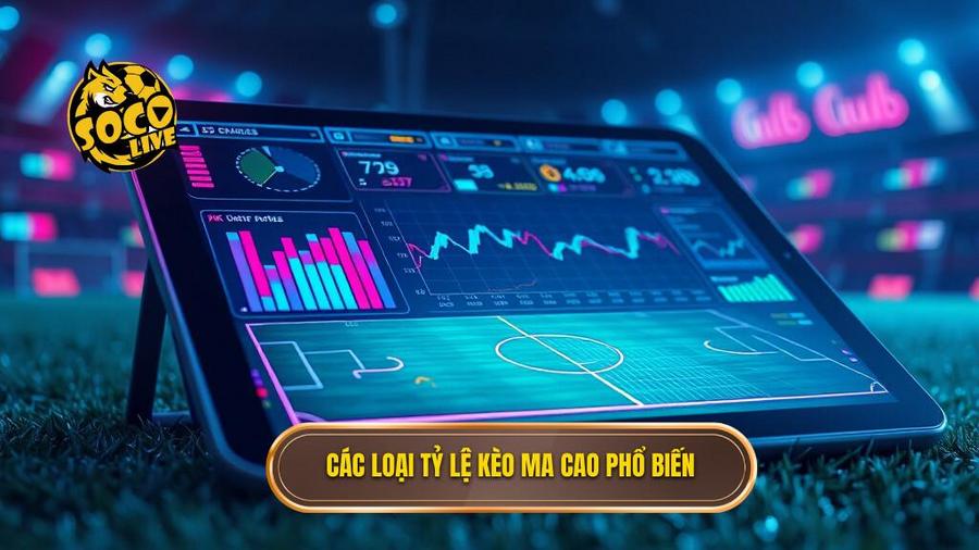 Các loại tỷ lệ kèo Ma Cao phổ biến nhất hiện nay