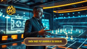 Chiến thuật Pep Guardiola: Sự Tiến Hóa Của Triết Lý Bóng Đá Đỉnh Cao